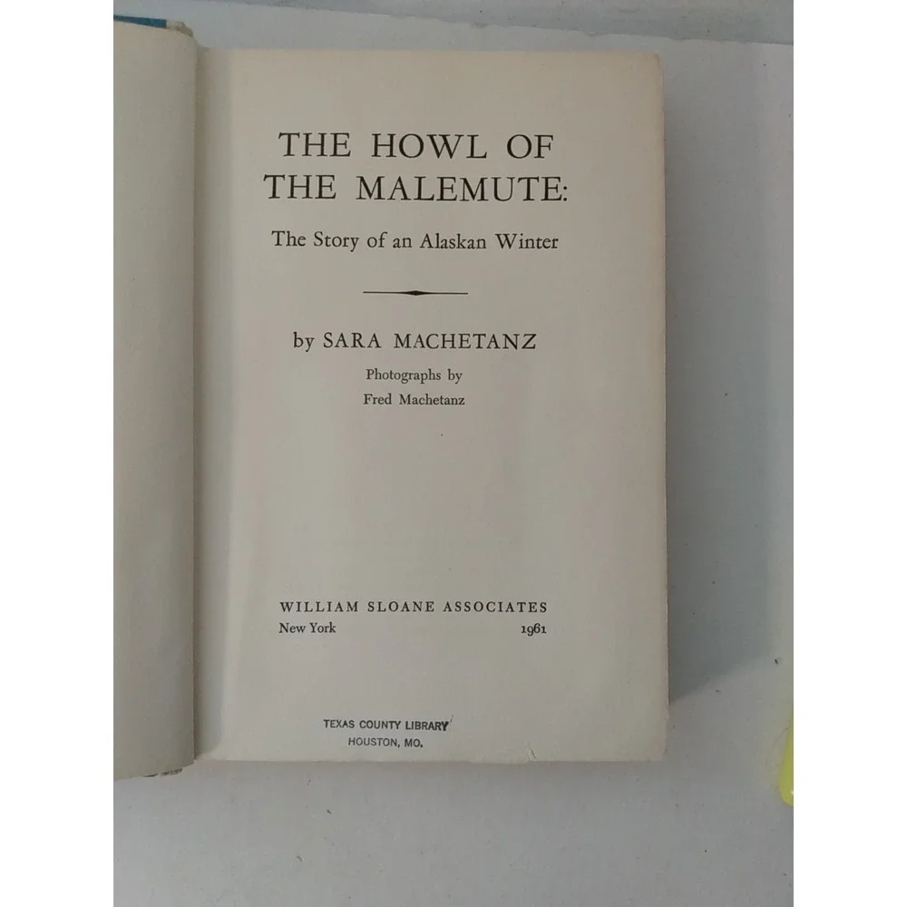 Sara Machetanz The Howl of the Malemute 1961 1st Ed HCDJ Fred Machetanz